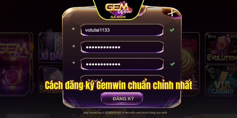 Cách đăng ký Gemwin chuẩn chỉnh nhất