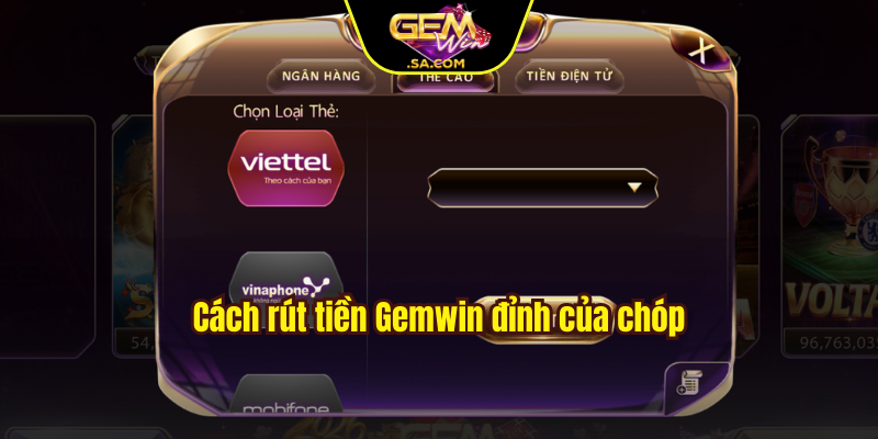 Cách rút tiền Gemwin đỉnh của chóp