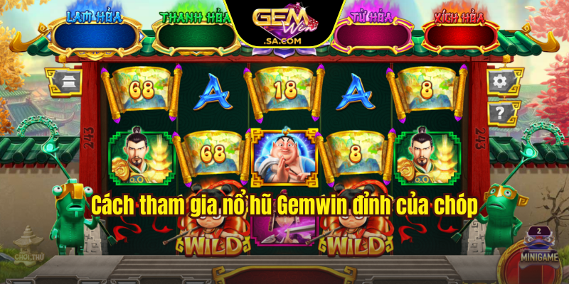 Cách tham gia nổ hũ Gemwin đỉnh của chóp