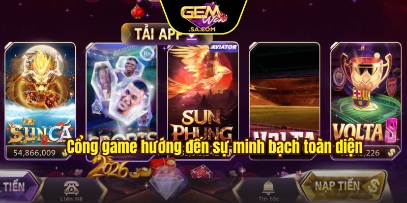 Cổng game hướng đến sự minh bạch toàn diện