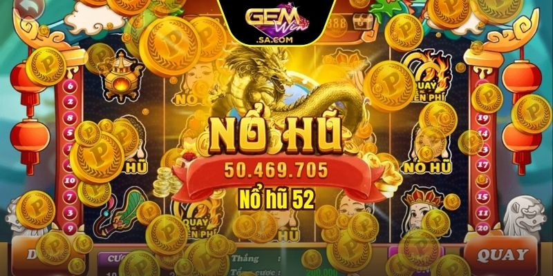 Nổ hũ 52