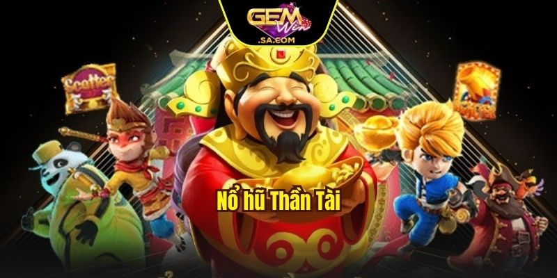 Nổ hũ Thần Tài