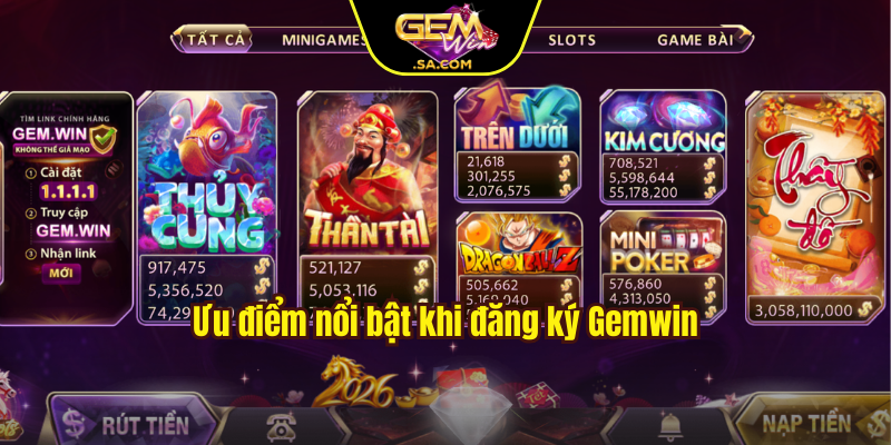 Ưu điểm nổi bật khi đăng ký Gemwin